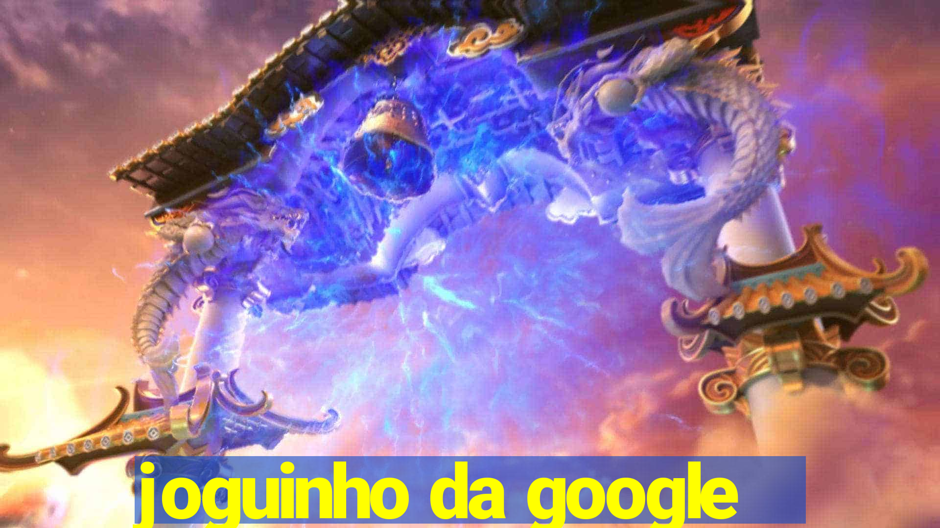 joguinho da google